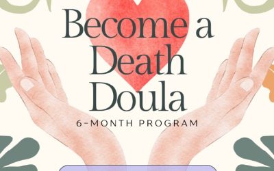 Begin a Meaningful Career by Joining a Death Doula Certificate Program Designed for Compassionate Caregivers